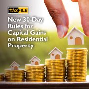 New 30-Day Rules for Capital Gains on Residential Property